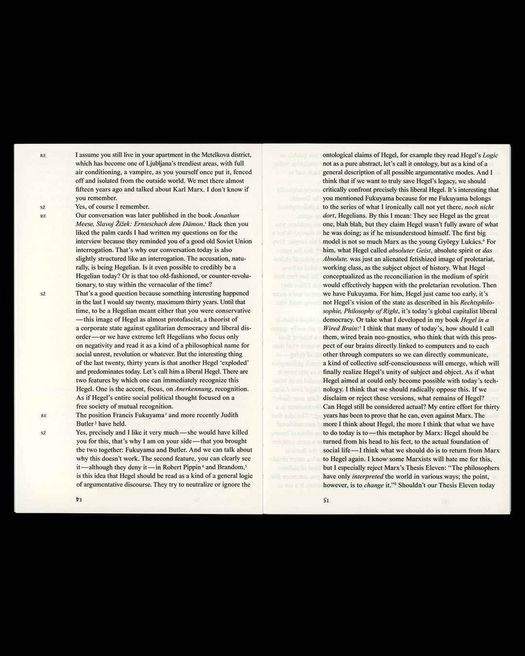 Daily Dialogue, project: Slavoj Žižek, Robert Eikmeyer ‘The trouble with Hegel’ (Fig. 4)